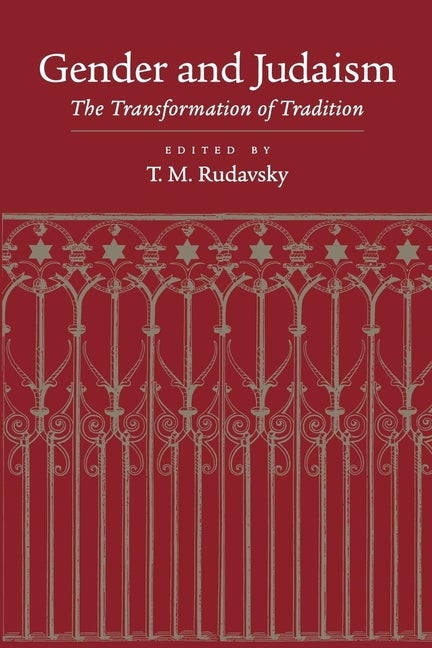 Item #310601 Gender and Judaism: The Transformation of Tradition. T. M. Rudavsky