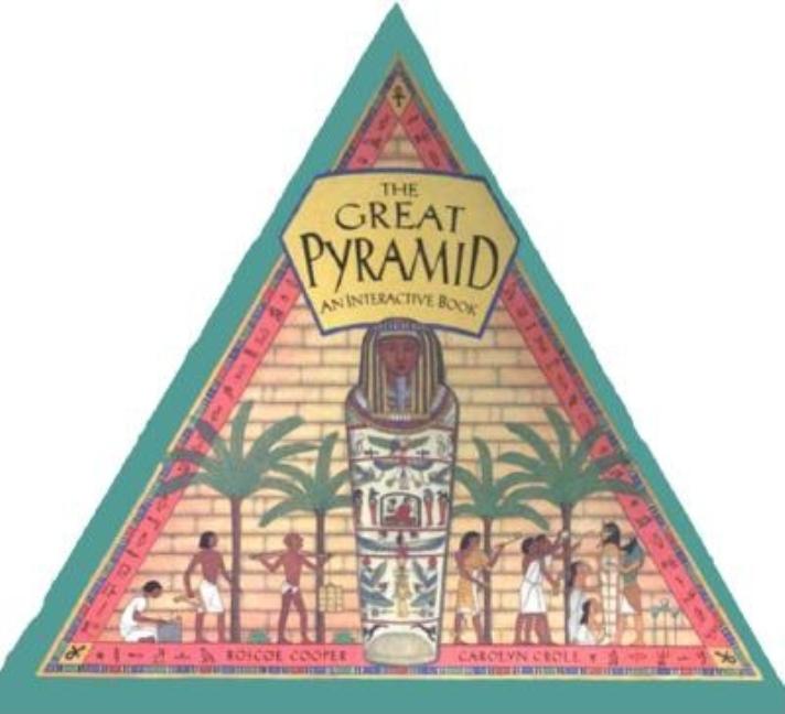 Item #322647 Great Pyramid: An Interactive Book. Roscoe Cooper, Carolyn Croll