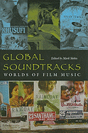Item #345018 Global Soundtracks: Worlds of Film Music (Music / Culture). Mark Slobin