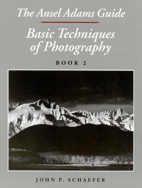 Item #179457 Ansel Adams Guide : Basic Techniques of Photography : Book 2. Ansel Adams, JOHN P....