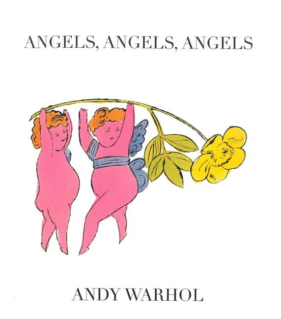 Item #250326 Angels, Angels, Angels. Andy Warhol