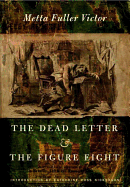 Item #349114 The Dead Letter and The Figure Eight. Metta Fuller Victor