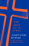 Item #444395 Word and the Cross. Stanislas Breton