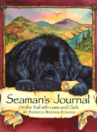 Item #345311 Seaman's Journal: On the Trail With Lewis and Clark. Patricia Reeder Eubank