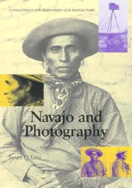 Item #278259 Navajo and Photography: A Critical History of the Representation of an American...
