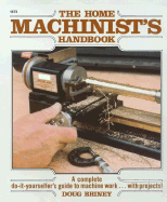 Item #342494 Home Machinists Handbook. Doug Briney