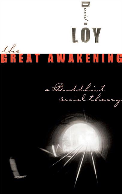 Item #308451 The Great Awakening: A Buddhist Social Theory. David R. Loy