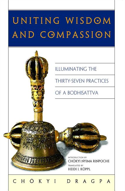 Item #310901 Uniting Wisdom and Compassion: Illuminating the Thirty-Seven Practices of a...