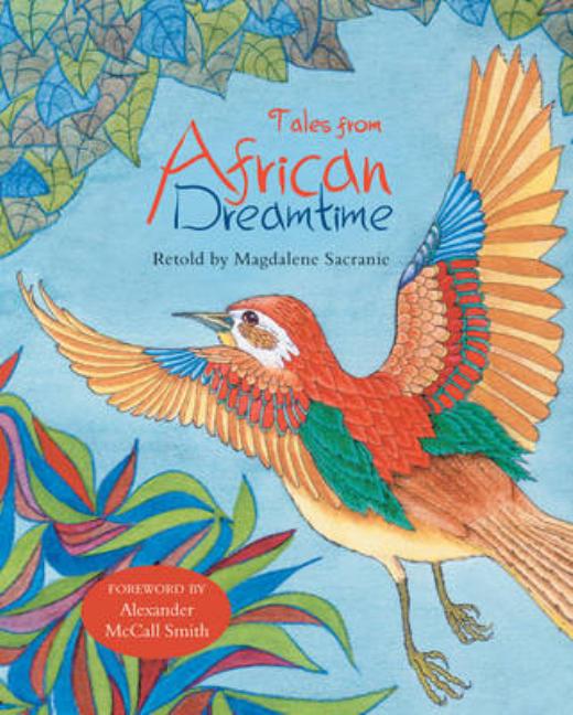 Item #311647 Tales from African Dreamtime. Magdalene Sacranie