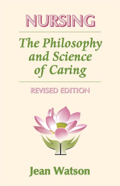 Item #338954 Nursing: The Philosophy and Science of Caring, Revised Edition. Jean Watson