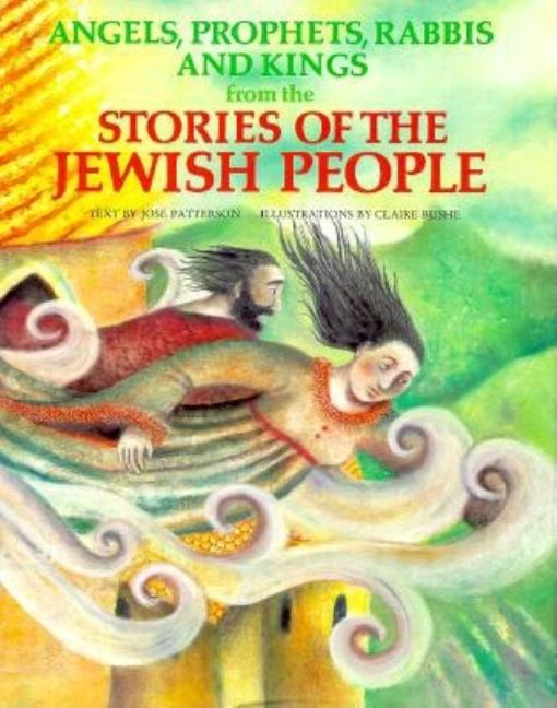 Item #240876 Angels, Prophets, Rabbis & Kings from the Stories of the Jewish People (World...