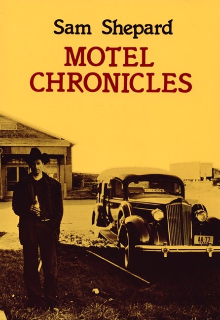 Item #143647 Motel Chronicles. SAM SHEPARD