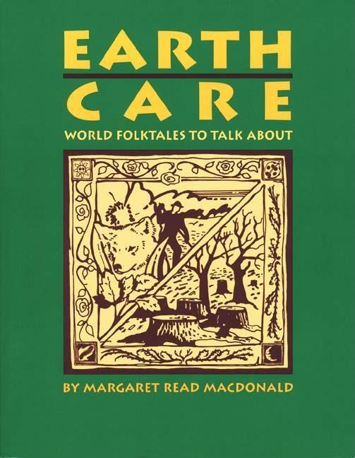 Item #272642 Earth Care. Margaret Read MacDonald