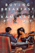 Item #346441 Buying Breakfast for My Kamikaze Pilot: Poems (The Peregrine Smith Poetry Series)....