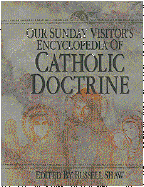 Item #443639 Our Sunday Visitor's Encyclopedia of Catholic Doctrine. Richard B Scheiber,...