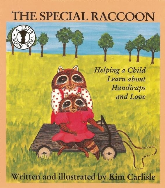 Item #235898 The Special Raccoon: Helping a Child Learn about Handicaps and Love (Let's Talk)....