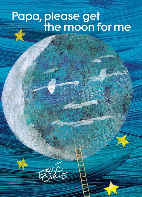 Item #332466 Papa, Please Get The Moon For Me. Eric Carle