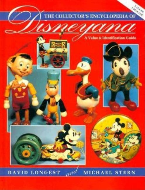 Item #157685 The Collector's Encyclopedia of Disneyana. Michael Stern David Longest