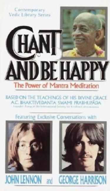 Item #312738 Chant and Be Happy: The Power of Mantra Meditation (Contemporary Vedic Library...