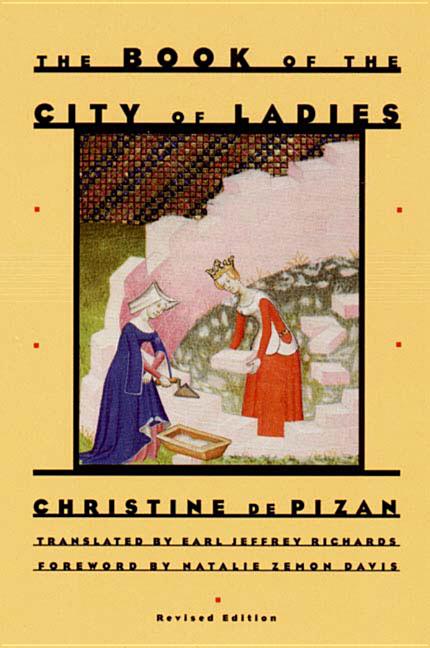 Item #158436 Book of the City of Ladies. Christine de Pizan, Earl Jeffrey Richards, trans