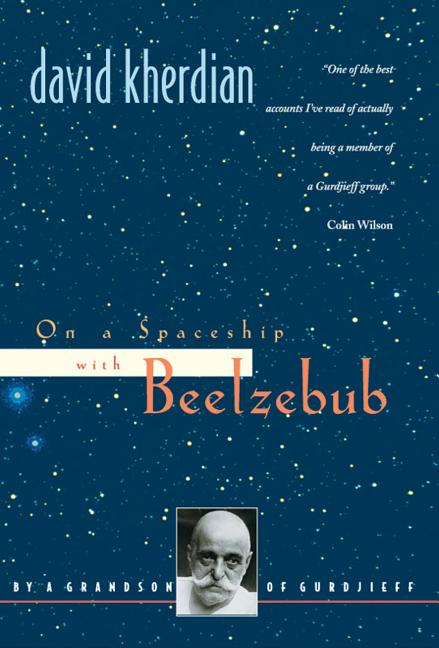 Item #242601 On a Spaceship with Beelzebub: By a Grandson of Gurdjieff. Gurdjieff, David Kherdian