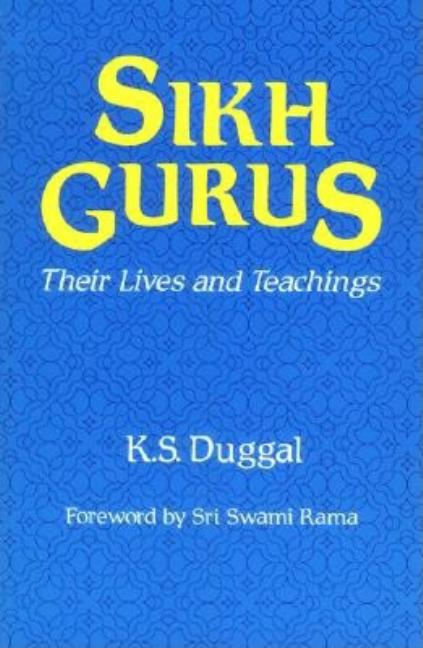 Item #321639 Sikh Gurus. K. S. Duggal