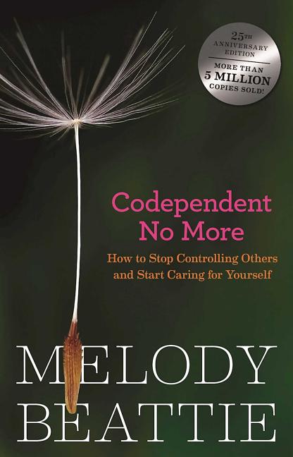 Item #342212 Codependent No More: How to Stop Controlling Others and Start Caring for Yourself....