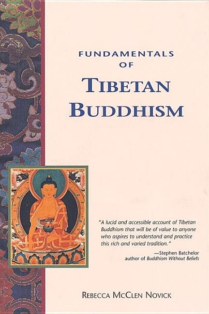 Item #243595 Fundamentals of Tibetan Buddhism. Rebecca Novick