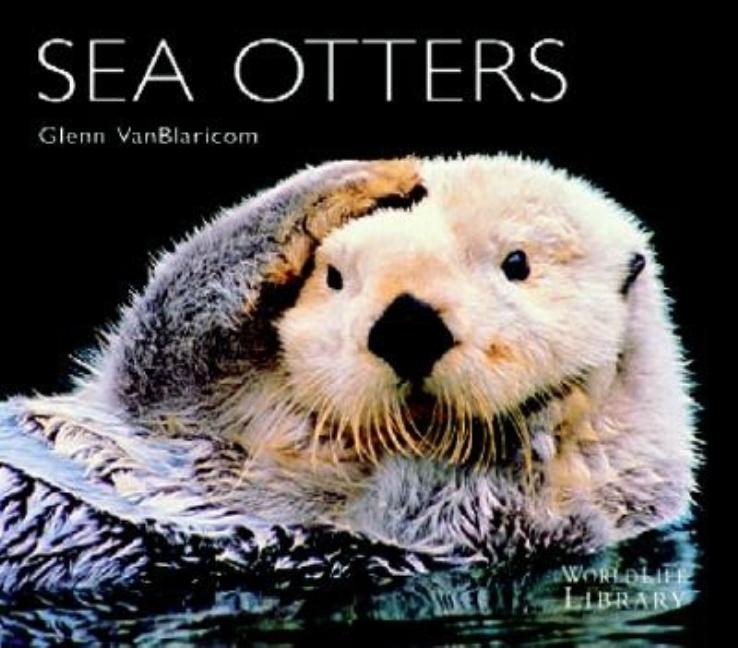 Item #266354 Sea Otters. G. R. Vanblaricom