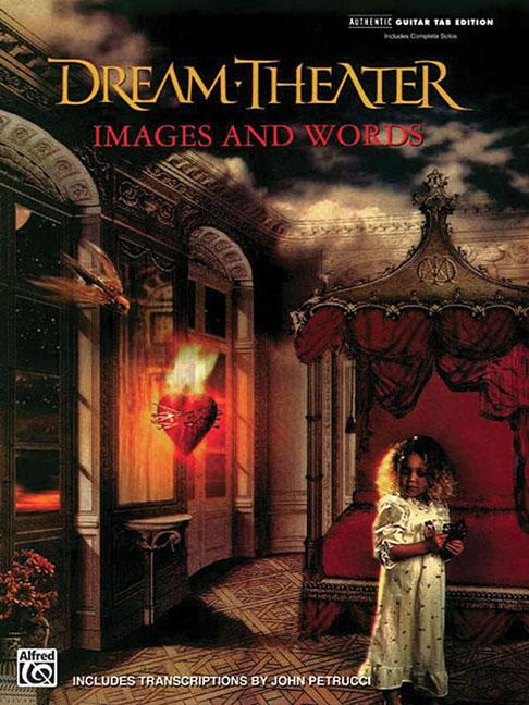 Item #178266 Dream Theater -- Images and Words: Authentic Guitar Tab. Dream Theater Theater Dream