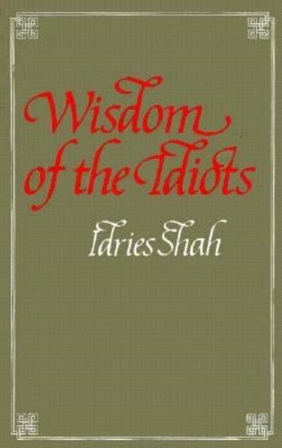 Item #270375 Wisdom of the Idiots. Idries Shah