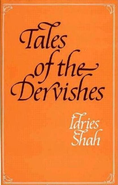 Item #270373 Tales of the Dervishes: Teaching Stories of Sufi Masters Over the Past Thousand...