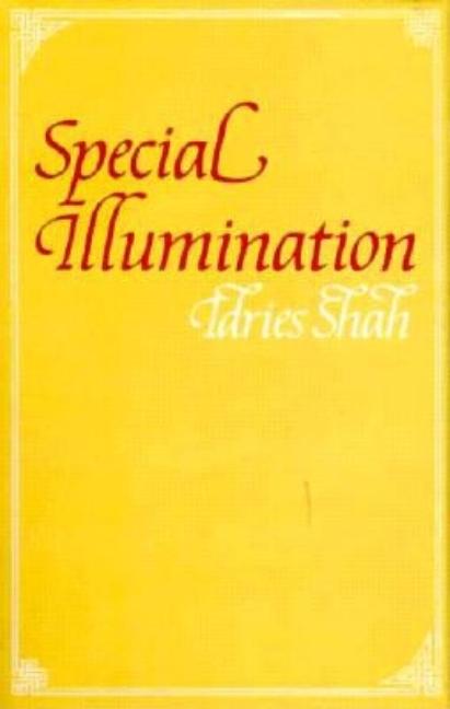Item #270367 Special Illumination: The Sufi Use of Humour. Idries Shah