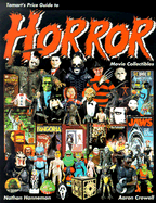 Item #345156 Tomart's Price Guide to Horror Movie Collectibles. Nathan Hanneman, Aaron Crowell