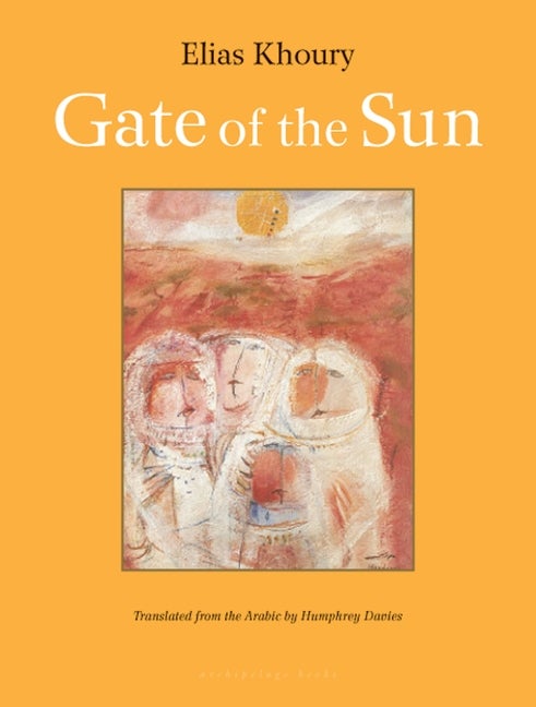 Item #326232 Gate of the Sun. Elias Khoury