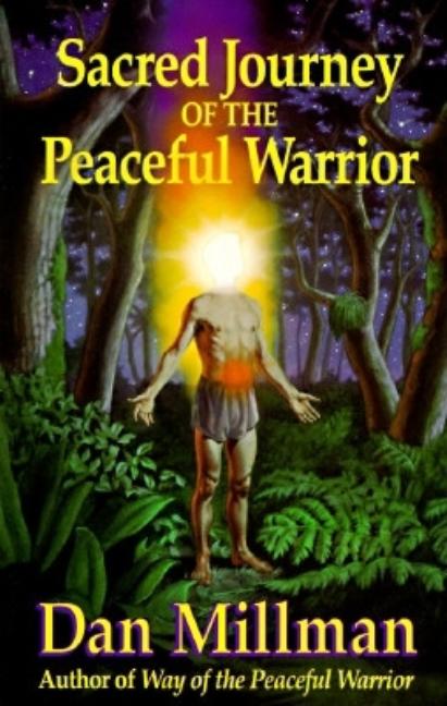 Item #281390 Sacred Journey of the Peaceful Warrior. Dan Millman