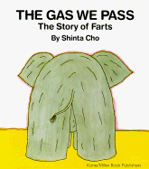 Item #260634 Gas We Pass : The Story of Farts. AMANDA MAYER STINCHECUM SHINTA CHO
