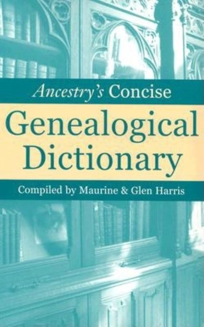 Item #135102 Ancestry's Concise Genealogical Dictionary