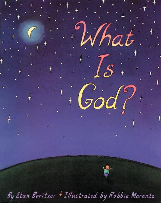 Item #188340 What Is God? Etan Boritzer