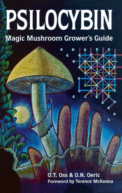 Item #325511 Psilocybin: Magic Mushroom Grower's Guide: A Handbook for Psilocybin Enthusiasts....