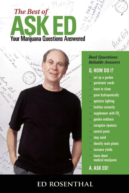 Item #203951 Best of Ask Ed : Your Marijuana Questions Answered. ED ROSENTHAL