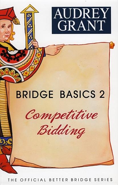 Item #333326 Bridge Basics 2: Competitive Bidding. Audrey Grant