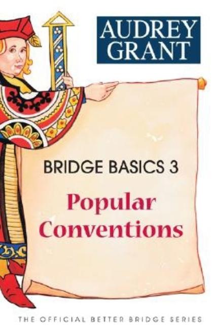 Item #235887 Bridge Basics 3: Popular Conventions (The Official Better Bridge Series). Audrey Grant