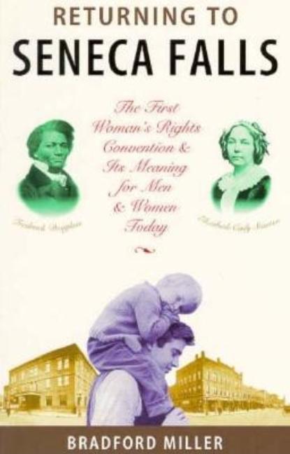 Item #149294 Returning to Seneca Falls: The First Women's Rights Convention and Its Meaning for...