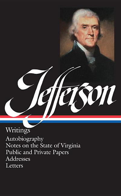 Item #340553 Thomas Jefferson : Writings : Autobiography / Notes on the State of Virginia /...