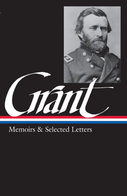 Item #341032 Memoirs and Selected Letters : Personal Memoirs of U.S. Grant, Selected Letters,...