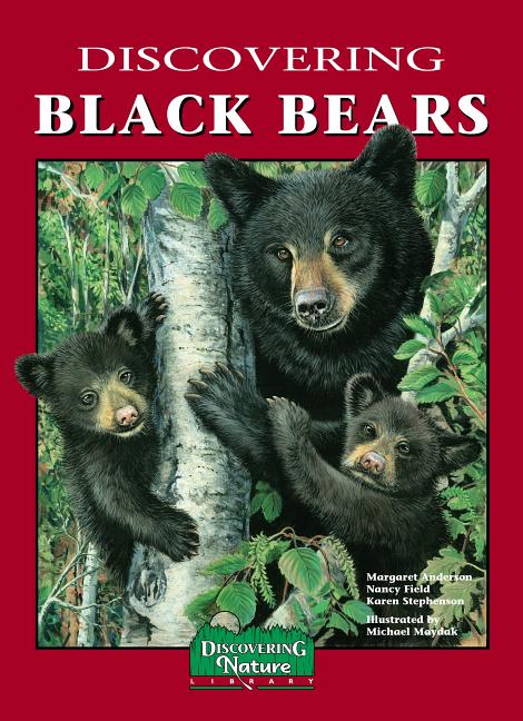Item #266349 Discovering Black Bears, Mom's Choice Awards Recipient. Nancy Field Margaret...