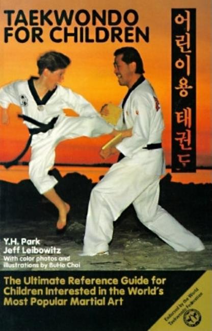 Item #156870 Taekwondo for Children. Jeff Leibowitz Y H. Park