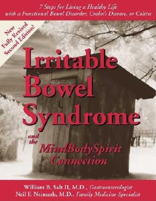 Item #200616 Irritable Bowel Syndrome and the Mindbodyspirit Connection : 7 Steps for Living a...