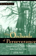 Item #346999 The Orchards of Perseverance: Conversations With Trappist Monks About God, Their...